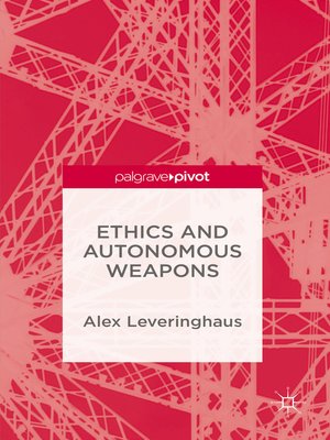 cover image of Ethics and Autonomous Weapons